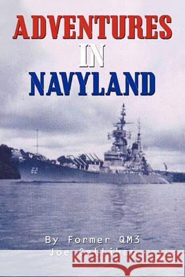 Adventures In Navyland Callihan, Former Qm3 Joe 9780982184509 Fire of Love Books LLC - książka