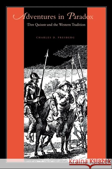 Adventures in Paradox: Don Quixote and the Western Tradition Presberg, Charles D. 9780271023649 Pennsylvania State University Press - książka