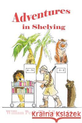 Adventures in Shelving William Peak 9781483437507 Lulu Publishing Services - książka