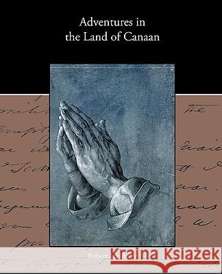 Adventures in the Land of Canaan Robert Lee Berry 9781438573311 Book Jungle - książka