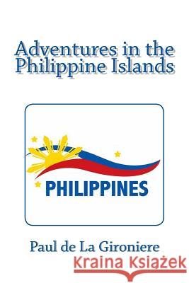 Adventures in the Philippine Islands Paul D Stanley W. Wells Sarah Stanton 9781481898072 Cambridge University Press - książka