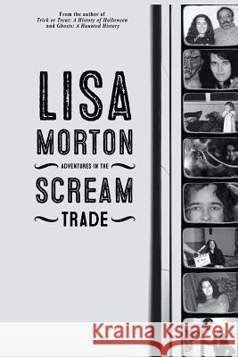 Adventures in the Scream Trade Lisa Morton 9781523957057 Createspace Independent Publishing Platform - książka