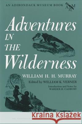 Adventures in the Wilderness  9780815624660 Syracuse University Press - książka