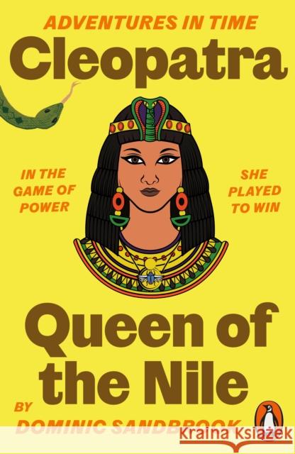 Adventures in Time: Cleopatra, Queen of the Nile Dominic Sandbrook 9780141999197 Penguin Books Ltd - książka