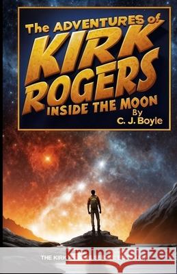 Adventures Inside the Moon C. J. Boyle 9781545194645 Createspace Independent Publishing Platform - książka