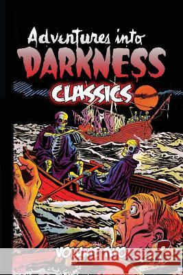 Adventures Into Darkness Classics: Volume Two Bill Woolfolk Herb Field John Duffy 9781517761875 Createspace - książka
