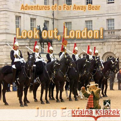 Adventures of a Far Away Bear: Book 2 - Look Out, London! June Earle 9781876922382 Linellen Press - książka