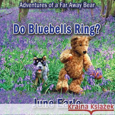 Adventures of a Far Away Bear: Book 8 - Do Bluebells Ring? June Earle 9781876922573 Linellen Press - książka