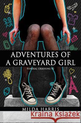 Adventures of a Graveyard Girl Milda Harris Lauren Cramer Brett Gilbert 9781480003446 Createspace - książka