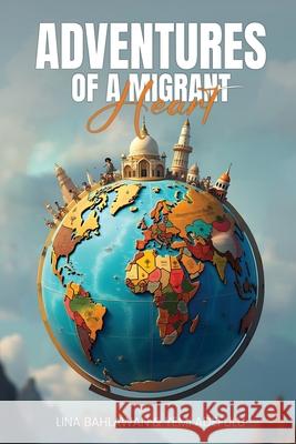 Adventures of a Migrant Heart Yemi Adefulu Lina Bahlawan 9781967616565 NY Book Publishers - książka