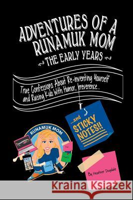 Adventures Of A Runamuk Mom, The Early Years Dugdale, Heather 9781499789553 Createspace - książka