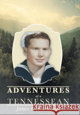 Adventures of a Tennessean James Carl Duncan 9781481741569 Authorhouse - książka