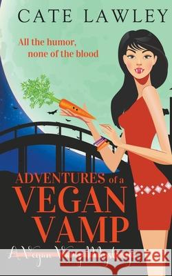 Adventures of a Vegan Vamp Cate Lawley 9798201047436 Cate Lawley - książka