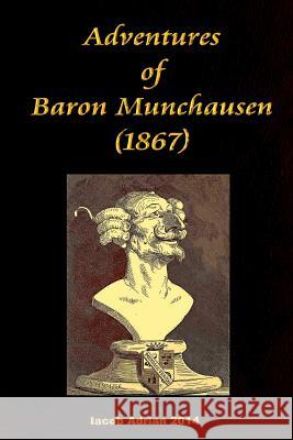 Adventures of Baron Munchausen (1867) Iacob Adrian 9781511662727 Createspace - książka