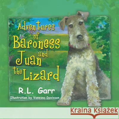 Adventures of Baroness and Juan the Lizard R. L. Garr Vanessa Davison 9781631354694 Strategic Book Publishing & Rights Agency, LL - książka