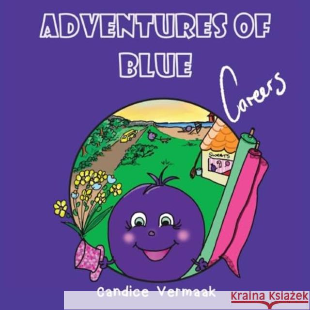 Adventures of Blue-Careers Candice Vermaak 9781787881303 Pegasus Elliot Mackenzie Publishers - książka