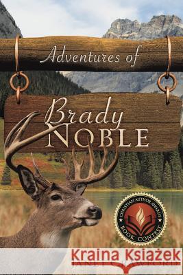 Adventures of Brady Noble Janet Crawford 9781607915799 Xulon Press - książka