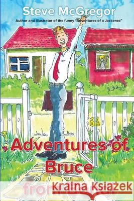 Adventures of Bruce From Bondi Steve McGregor 9780645354331 Steve McGregor Books - książka