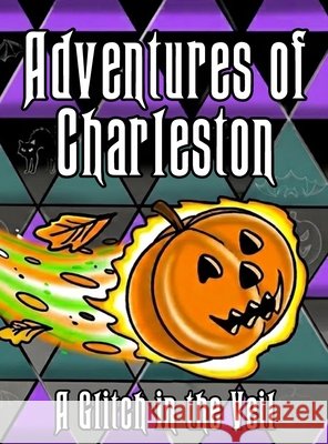 Adventures of Charleston: A Glitch in the Veil Andrus, Brad 9798182745055 Hemingway Publishers - książka