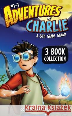 Adventures of Charlie: A 6th Grade Gamer #1-3 (3 Book Collection) Connor Grayson 9781956262223 Double Trouble Books - książka