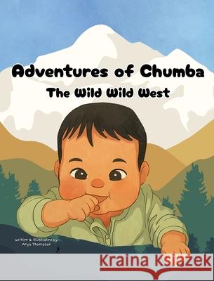 Adventures of Chumba: The Wild Wild West Anya Thompson Noah Thompson 9781088276099 Ant LLC - książka