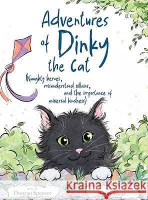 Adventures of Dinky the Cat Duncan Spencer, Becky Stout 9781805415879 Publishing Push LTD - książka