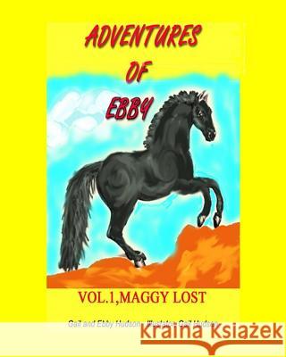 Adventures of Ebby Gail Ann Hudson Ebby a. Hudson 9781539046820 Createspace Independent Publishing Platform - książka