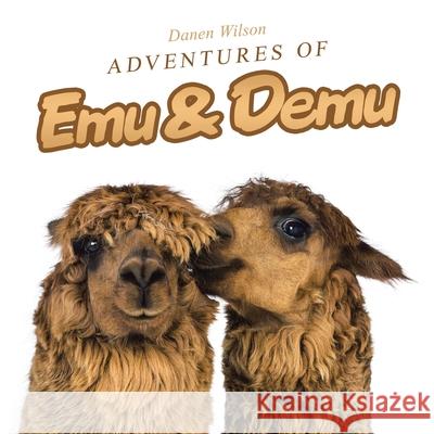 Adventures of Emu & Demu Danen Wilson 9781728329468 Authorhouse - książka