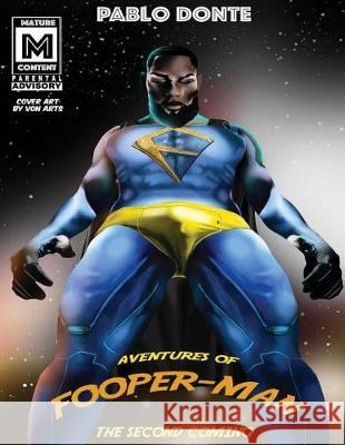 Adventures of Fooperman The Second Coming Donte, Pablo 9781973898467 Createspace Independent Publishing Platform - książka