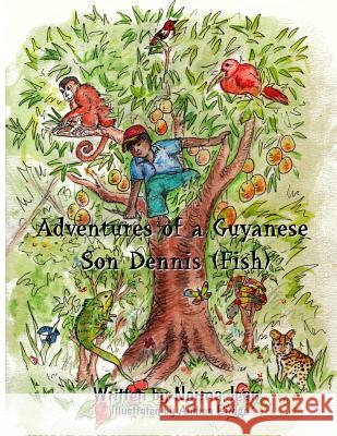 Adventures of Guyanese son Dennis (Fish) Jean, Norma 9780978030728 Norma B Gangaram - książka