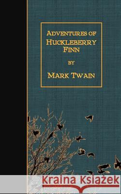 Adventures of Huckleberry Finn Mark Twain 9781507612323 Createspace - książka