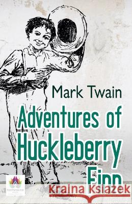 Adventures of Huckleberry Finn Mark Twain   9789355714855 Namaskar Books - książka