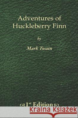 Adventures of Huckleberry Finn - 1st Edition Mark Twain 9781450528184 Createspace - książka