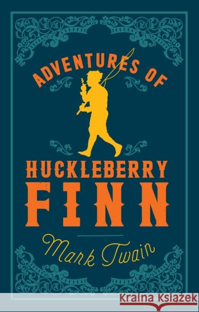 Adventures of Huckleberry Finn: Annotated Edition (Alma Classics Evergreens)  9781847496027 Alma Books Ltd - książka