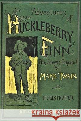 Adventures of Huckleberry Finn: [FULLY ILLUSTRATED FIRST EDITION. 174 original illustrations.] Mark Twain E. W. Kemble 9781789431131 Benediction Classics - książka
