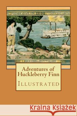 Adventures of Huckleberry Finn: Illustrated Mark Twain E. W. Kemble 9781977519733 Createspace Independent Publishing Platform - książka