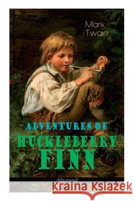 Adventures of Huckleberry Finn (Illustrated): American Classics Series Mark Twain 9788027331680 E-Artnow - książka