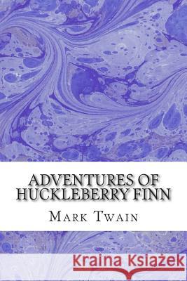 Adventures of Huckleberry Finn: (Mark Twain Classics Collection) Mark Twain 9781511429559 Createspace - książka