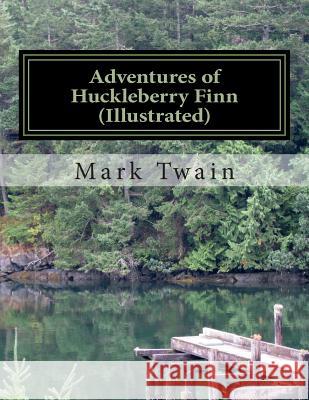 Adventures of Huckleberry Finn(Illustrated) Us, Classics for 9781495211171 Createspace - książka