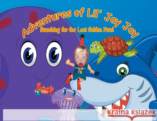 Adventures of Lil' Jay Jay: Searching for the lost golden pearl Jason Kenzie 9781008951426 Jason K Humber - książka