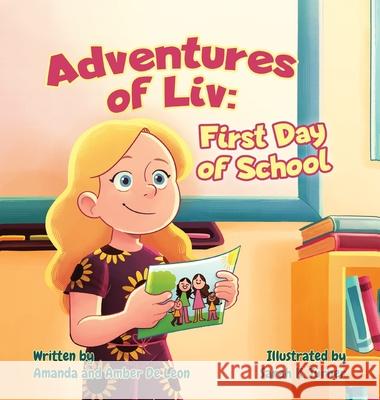 Adventures of Liv: First Day of School Amanda d Amber d 9781637650141 Halo Publishing International - książka