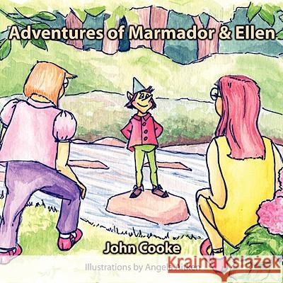 Adventures of Marmador & Ellen John Cooke Angie Aitken 9781434389466 Authorhouse - książka