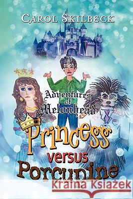 Adventures of Melonhead Carol Skilbeck 9781456874636 Xlibris Corporation - książka