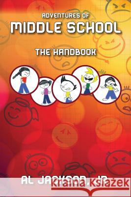 Adventures of Middle School: The Handbook Jackson, Al, Jr. 9781478708926 Outskirts Press - książka