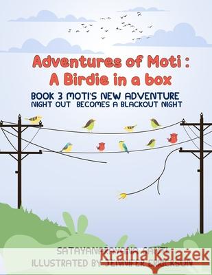 Adventures of Moti: Book 3: Moti's New Adventure: Night Out Becomes A Blackout Night Satyanarayana Ganti 9781649340184 Rustik Haws LLC - książka