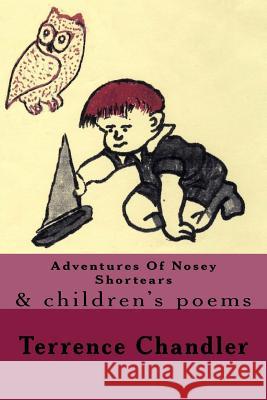 Adventures Of Nosey Shortears: and Children's Poems Chandler, Terrence 9781541165328 Createspace Independent Publishing Platform - książka