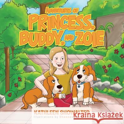 Adventures of Princess, Buddy, and Zoie Kathleen Showalter 9781490746784 Trafford Publishing - książka