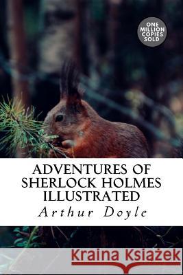 Adventures of Sherlock Holmes Illustrated Arthur Conan Doyle 9781717453983 Createspace Independent Publishing Platform - książka