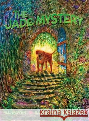 Adventures of Teddy and Trouble: The Jade Mystery M L Moyer, S W Moyer 9781662904707 Gatekeeper Press - książka