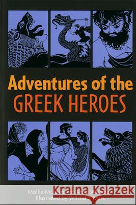 Adventures of the Greek Heroes Mollie McLean Anne M. Wiseman Witold T. Mars 9780395137147 Houghton Mifflin Company - książka